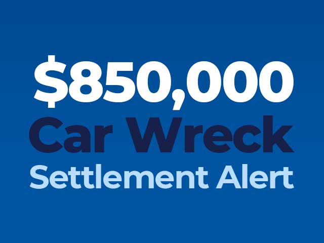 850k Car Wreck Settlement