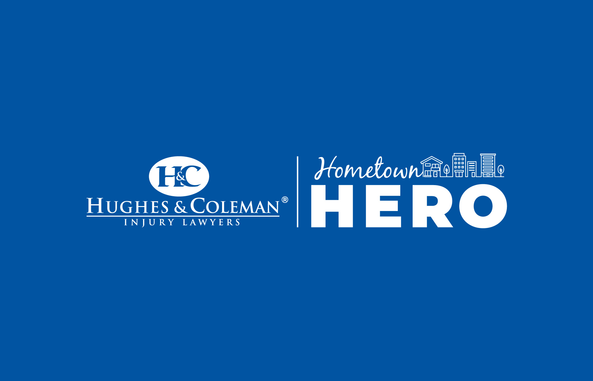 Hughes & Coleman Hometown Hero