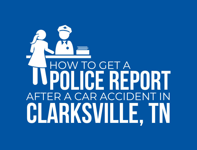 How to get a police report after a car accident in Clarksville, TN