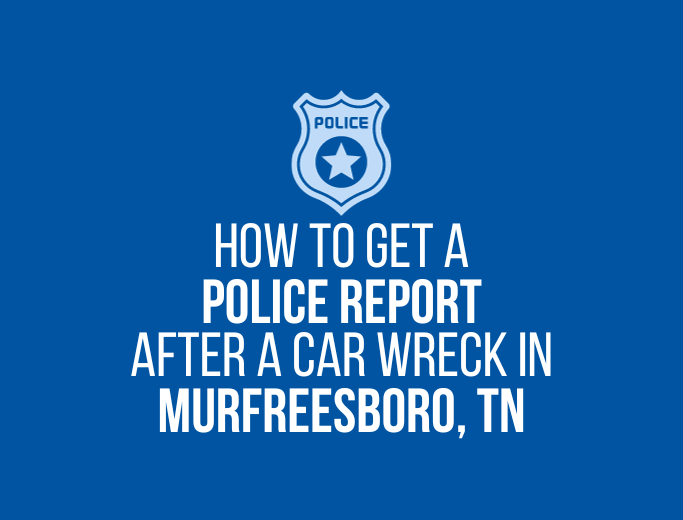How to get a police report after a car accident in Murfreesboro, TN