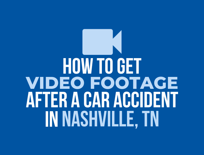 How to get video footage after a car accident in Nashville, TN
