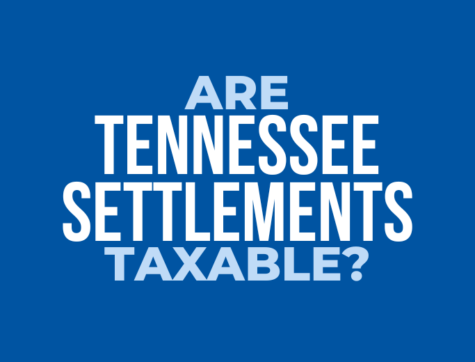 Are personal injury settlements taxable in Tennessee