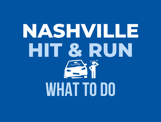 What to do after a hit and run in Nashville and how a Nashville Hit and Run Lawyer can help.